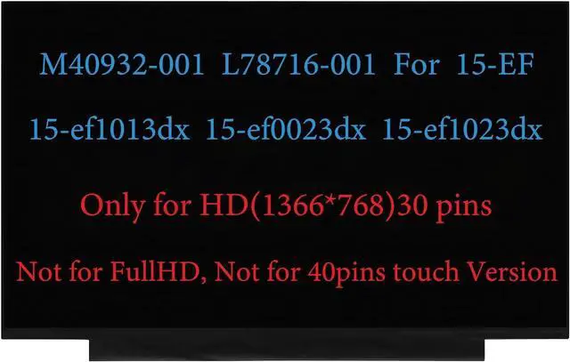Main image of NUOLAISUN 15.6" M40932-001 L78716-001 Screen Replacement for HP 15-EF 15-EF0025WM 15-EF1072WM 15-ef1040nr 15-EF0022NR 15-ef0023dx 15-ef1023dx LCD Display 30pins HD 1366x768 (Only for Non Touch)