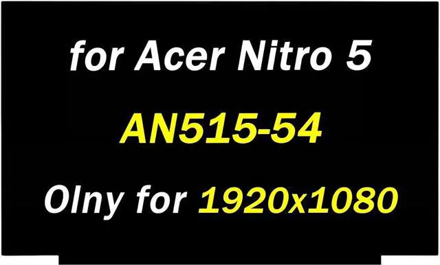 Main image of Replacement for Acer Nitro 5 AN515-54 Series LCD Screen for Nitro AN515-54-5812 LCD Display AN515-54-526C AN515-54-599H FHD 60HZ 30 Pins 15.6" LCD Screen Laptop Panel(Only for Non-Touch Screen)