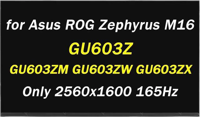 Main image of NE160QDM-NY3 v8.0 Replacement for Asus ROG Zephyrus M16 (2022) GU603Z GU603ZM GU603ZW GU603ZX GU603H GU603HM LCD Screen 40 Pins 165HZ 2560x1600 16.0" LED Display Panel(Only for Non-Touch Screen)