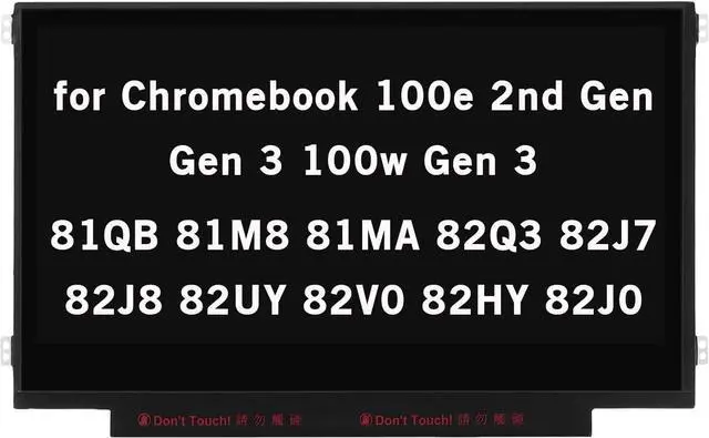 Main image of 11.6" Screen Replacement for Lenovo 100e Chromebook 2nd Gen/Gen 3 100w Gen 3 81QB 81M8 81MA 82Q3 82J7 82J8 82UY 82V0 82HY 82J0 HD 1366x768 30Pin LCD Display Screen Panel (Side Brackets Non Touch)
