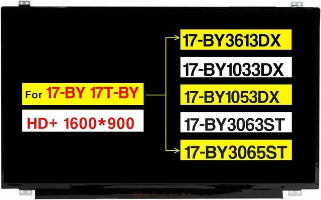 Main image of 17.3" Replacement for HP 17-BS 17-BS061ST 17-BS062ST 17-BS049DX 17-BS019DX 17-BS018CL 17-BS011DX 851051-005 L22731-001 851051-002 910136-003 Non-Touch Screen LCD Display (HD+ 1600×900 30 Pins 60HZ)