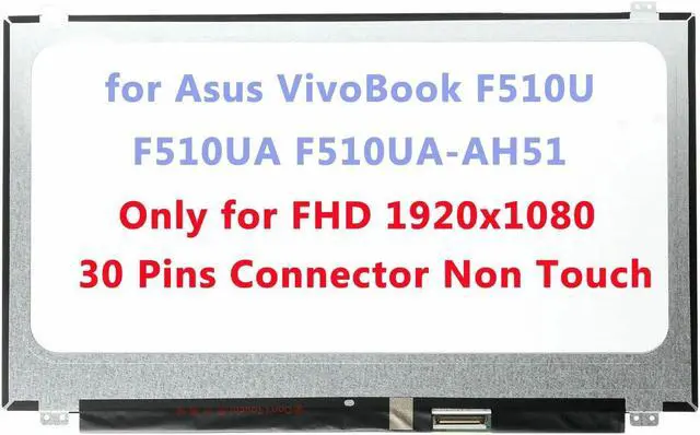 Alt view image 2 of 4 - 15.6" Replacement for ASUS VivoBook F510U F510UA F510Q F510QA F510UF F510UA-AH50 F510QA-WB91 F510UA-BQ F510UA-AH51 F510UA-AH55 90NB0MD2-M01350 LCD Display Screen Replacement FHD (Non Touch
