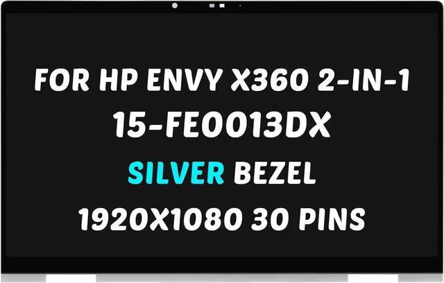 Main image of N47924-001 N49274-001 Replacement for HP Envy x360 15-fe 2-in-1 15-fe0xxx 15-fe0023dx 15-fe0013dx 15-fe0053dx 15-fe0097nr 1920x1080 15.6" LCD Screen LED Display Panel (for Non-OLED Silver Bezel Only