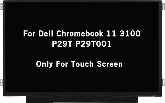 Main image of NUOLAISUN 11.6" Screen Replacement for Dell Chromebook 11 3100 P29T P29T001 HD 1366x768 40Pin LED LCD Display Touch Screen Panel (NOT for Dell Chromebook 3100 2-in-1)