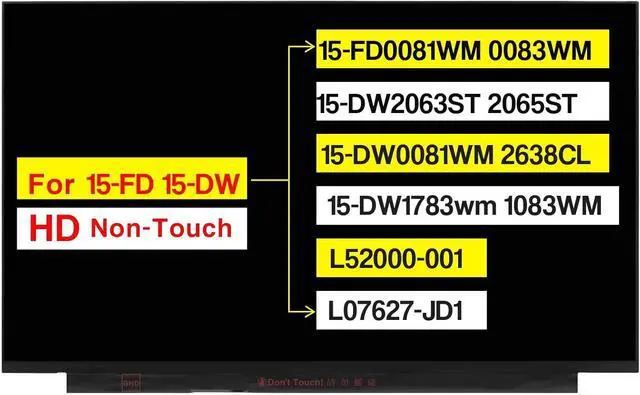 Main image of Screen Replacement for HP 15-FD0081WM 15-FD0083WM 15-DW 15-DW2063ST 15-DW2065ST 15-DW0081WM 15-DW2638CL 15-DW1783wm 15-DW1083WM L52000-001 L07627-JD1 HD 1366 * 768 30 Pins LCD Non-Touch Display Panel