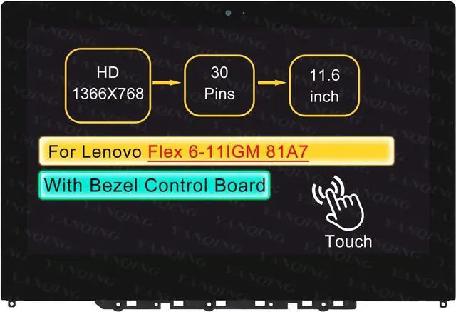 Main image of NUOLAISUN 11.6" LCD Touch Screen Replacement Digitizer Assembly for Lenovo Flex 6-11IGM 81A7 81A70002US with Bezel 30 pin (HD 1366 * 768 On-Cell Touch)