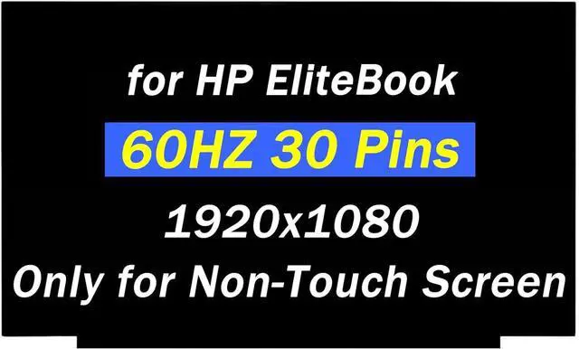 Main image of Replacement for HP EliteBook 630 G9 G10 / for EliteBook 830 G5 G6 / for EliteBook 735 G5 G6 L60603-001 FHD 1920x1080 30pins 60Hz 13.3" LED LCD Screen Display Screen Panel (Only for Non-Touch Screen)