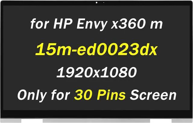 Main image of Replacement for HP Envy x360 m Convertible 15m-ed0023dx 15m-ed0013dx LCD Display 15-ed1003ca 15m-ed1023dx 15-ed 15t-ed 15m-ed 1920x1080 15.6" 60HZ 30 Pins LCD LED Touch Screen Assembly with Bezel
