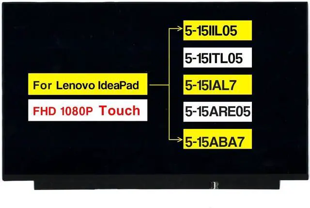 Main image of 15.6" Replacement for Lenovo IdeaPad 5-15IIL05 5-15ITL05 5-15IAL7 5-15ARE05 5-15ABA7 82SG 81YQ 81YK 82FG 82SF 5D11C74688 FHD 1920×1080 40 Pins Touch Screen LCD Display Panel (Not for Non-Touch)