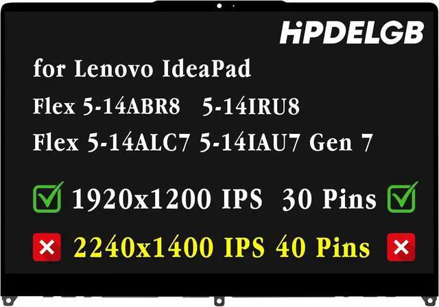 Main image of for Lenovo IdeaPad Flex 5-14ALC7 5-14IAU7 Gen 7 5-14ABR8 82R9 82R7 82TA Series 5D10S39787 5D10S39788 5D10S39785 WUXGA 1920x1200 IPS LCD Touch Screen Display Digitizer Assembly EDP 30pin not for 40pin