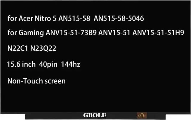 Main image of NUOLAISUN Replacement for Acer Nitro 5 AN515-58 AN515-58-5046 N22C1 N23Q22 NN19Y 0NN19Y for Gaming ANV15-51-73B9 ANV15-51 ANV15-51-51H9 LCD Screen Display Panel FHD 144HZ 40 pin