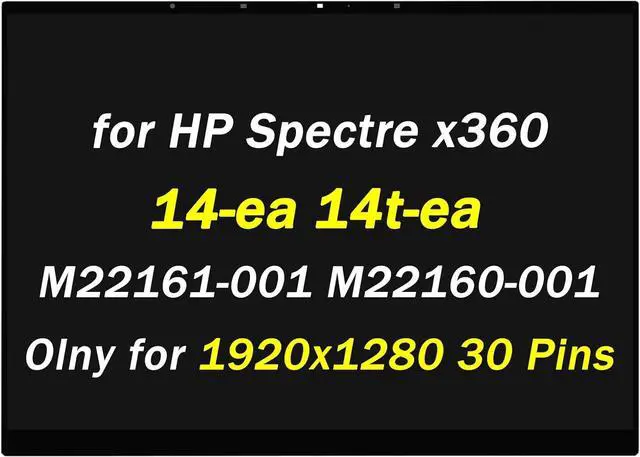 Main image of M22161-001 M22160-001 L92717-ND1 Replacement for HP Spectre x360 14-ea 14t-ea 14-ea0023dx 14-ea0023dx 14-ea1023dx 14-ea0047nr 13.5" 30Pins LCD LED Touch Screen Display Assembly (Only for 1920x1280)