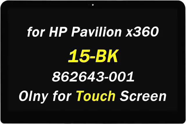 Main image of 862643-001 862644-001 Replacement for HP Pavilion x360 15-BK020WM 15-BK152NR 15-BK163DX 15-BK193MS 15-BK010NR 15-BK074NR 15-BK015NR 15.6" FHD 1920x1080 LCD LED Touch Screen Display Digitizer Assembly