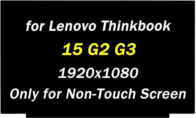Main image of 15.6" Replacement for Lenovo Thinkbook 15 G2 G3 15-IIL 15-IML 15-ACL Model 20VE 21A4 20SM 20RW FHD 1920x1080 30pins 60Hz LCD Screen Laptop Panel(Only for Non-Touch Screen)