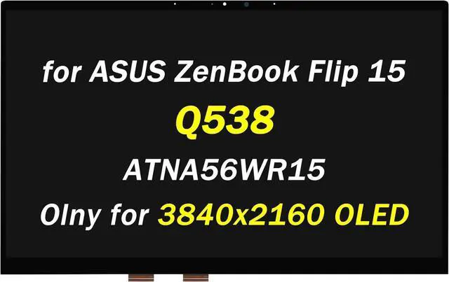 Main image of Replacement for ASUS ZenBook Flip 15 OLED Q538 Q538E Q538EI Q538EI-202.BL 18210-155101 18210-156102 ATNA56WR15 15.6" UHD 3840x2160 OLED 4K 40Pins LED Display LCD Touch Screen Digitizer Assembly