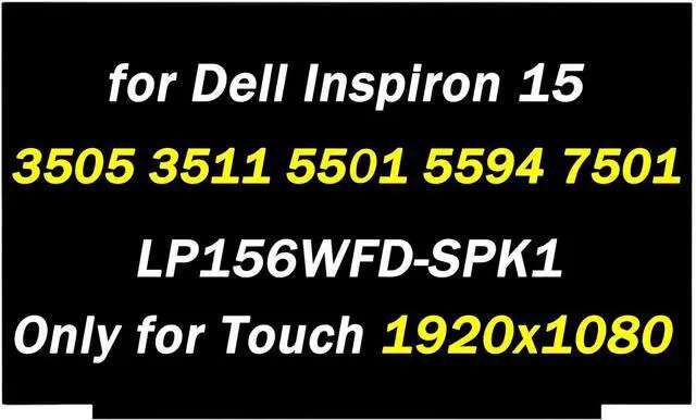 Main image of NUOLAISUN Replacement for Dell Inspiron 15 3505 3511 5501 5594 7501 LP156WFD-SPK1 LP156WFD (SP)(K1) B156hak02.3 1920x1080 40 Pin 15.6" LCD Touch Screen Display Panel (Only for Touch Screen)