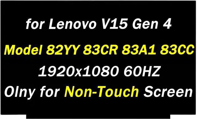 Main image of NUOLAISUN Replacement for Lenovo V15 G4 Gen 4 ABP IRU IAN AMN IAH Model 82YY 83CR 83A1 83CC 15.6" 60HZ 30Pins 1920x1080 LCD LED Screen Laptop Display Panel (Only for Non-Touch Screen)