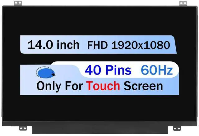 Main image of 14" Screen Replacement for Lenovo ThinkPad T480 T480S T470 T470S SD10P38840 01LW092 00NY691 00NY686 01LW393 02DA375 SD10M65528 00UR895 20L5 20L6 LCD Display Panel FHD 1920x1080 (Only for Touch)