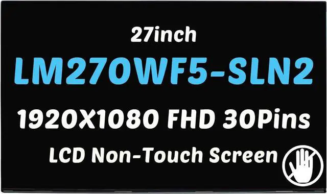 Main image of LM270WF5-SLN2 LM270WF5(SL)(N2) LM270WF5 SL N2 LCD LED IPS 30Pins 60Hz 27inch 72% NTSC 95% of sRGB Screen Replacement for Laptop 1920X1080 FHD Display(Non-Touch)