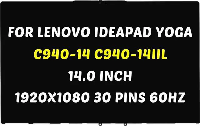 Main image of Replacement for Lenovo Ideapad Yoga C940-14 C940-14IIL Type 81Q9 5D10S39595 1920x1080 15.6 inch 30 Pins 60Hz LCD Screen LED Display Digitizer Panel (Non-for 3840x2160 Only)