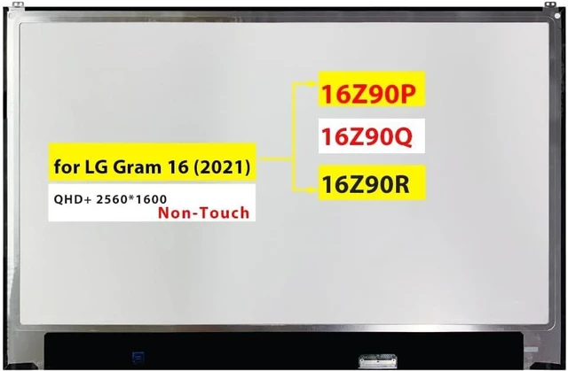 Main image of Screen Replacement LP160WQ1-SPA1 for LG Gram 16 2021 16Z90P 16Z90Q 16Z90R for 16Z90Q-K.LLS8U1 16Z90P-K.AAE7U1,16.0" LCD Display QHD+ 2560*1600 40Pin 60Hz