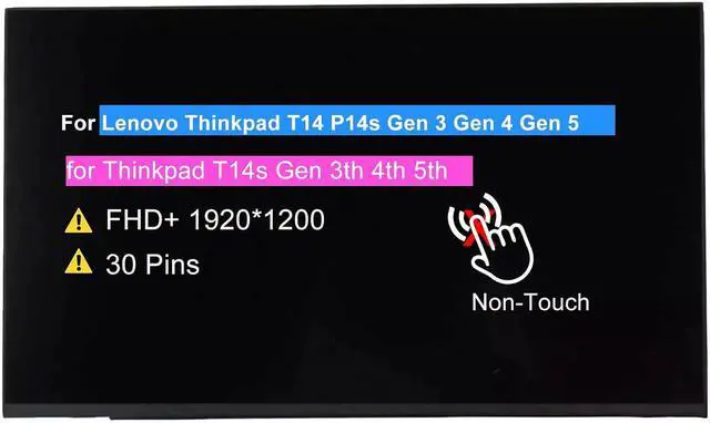 Main image of 14.0" Screen Replacement for Lenovo Thinkpad T14 P14s Gen 3 Gen 4 Gen 5 | for Thinkpad T14s Gen 3th 4th 5th, FHD+ 1920(RGB)×1200 Non-Touch 30pin LCD Display Panel