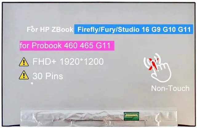 Main image of N160JCG-GT1 LCD Replacement for HP ZBook Firefly/Fury/Studio 16 G9 G10 G11 | for Probook 460 465 G11, 16.0" FHD+ 1920*1200 30 Pins 60 Hz LCD Non-Touch Screen Display Panel