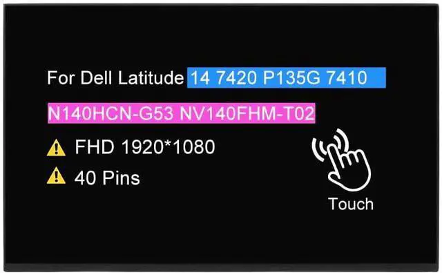 Main image of Screen Replacement for Dell Latitude 14 7420 P135G 7410 | N140HCN-G53 NV140FHM-T02 DPN 0JN7TT, 14.0" LCD Touch Display Panel FullHD 1920 *1080 40 pin 60Hz