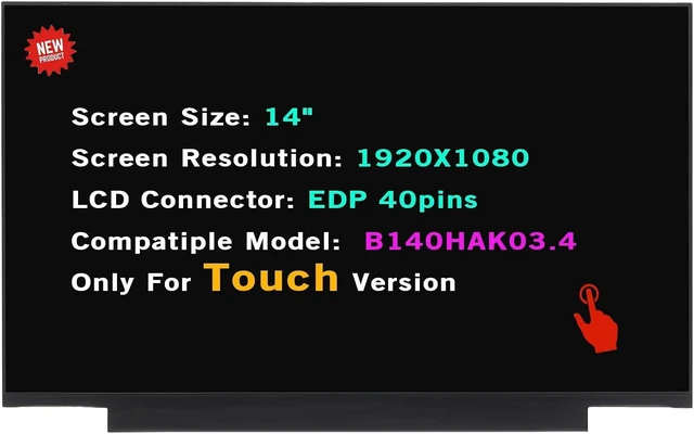 Main image of 14" LCD Replacement for Lenovo 5D10S75184 B140HAK03.4 On-Cell Touch Screen Display Panel Replacement 40 Pin Bottom Right FHD 1920X1080