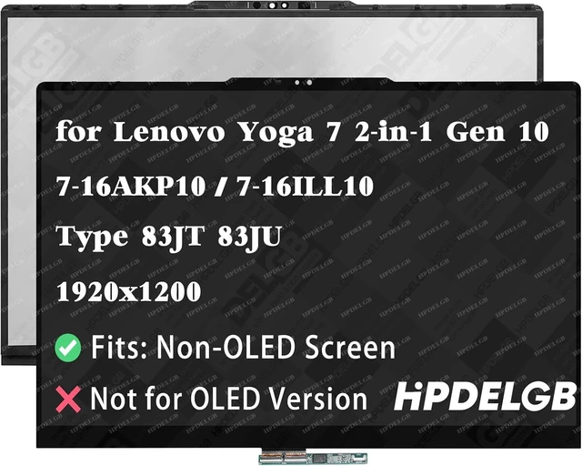 Main image of Replacement for Lenovo Yoga 7 2-in-1 Gen 10 16ILL10 16AKP10 Screen Type 83JT 83JU 16.0 inches WUXGA 1920x1200 LCD Display Touch Screen Digitizer Assembly Not-OLED