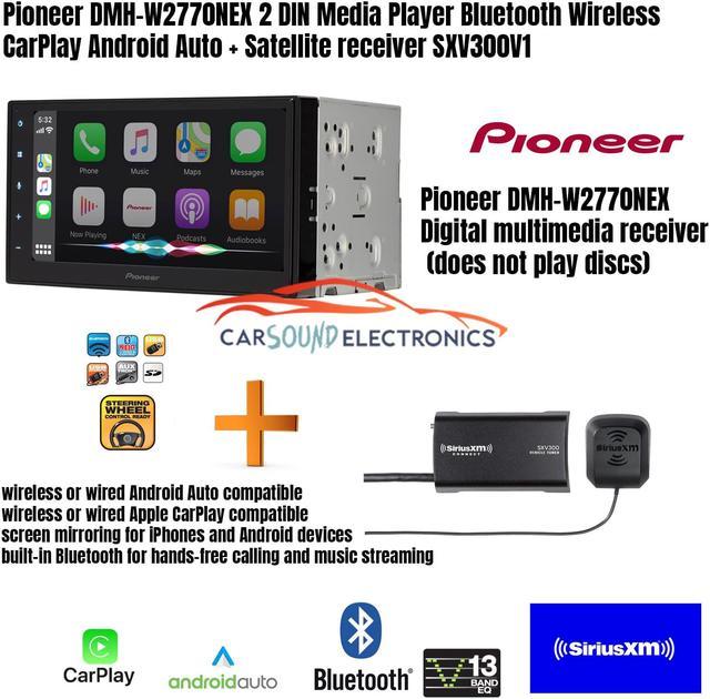 Pioneer DMH-W2770NEX Player Wireless Apple Android Auto CarPlay + Satellite  SXV300V1 