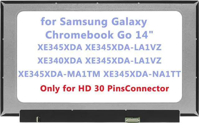 Main image of 14.0" Replacement for Samsung Galaxy Chromebook Go XE345XDA XE340XDA XE345XDA-KA2UK XE345XDA-LA1VZ XE345XDA-MA1TM XE345XDA-NA1TT LCD Screen Replacement Display Panel HD (Only for Non Touch)