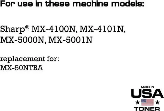 Alt view image 4 of 6 - MADE IN USA TONER Compatible Replacement for Sharp MX-50NTBA, MX-4100N,4101N,5000N,5001N (Black, 2 Pack)