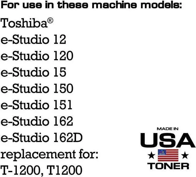 Alt view image 3 of 7 - MADE IN USA TONER Replacement for Toshiba T-1200, e-Studio 12,15,120,150,151,162D (Black, 2 Pack)