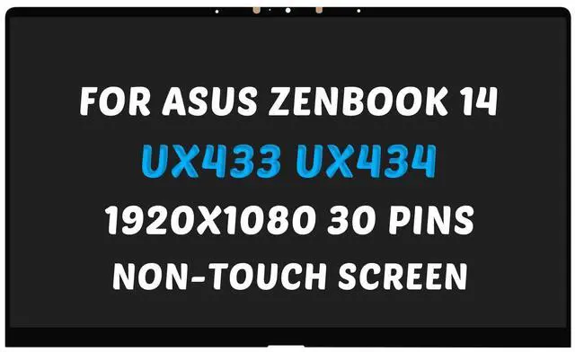 Main image of Replacement for Asus ZenBook 14 UX434 UX433 2-in-1 LCD Screen UX433F UX433FA UX434F UX434FL UX433FA-DH74 UX433FN UX433FN-IH74 FHD 1920x1080 14.0 inch LED Display Assembly (for Non-Touch Screen Only)