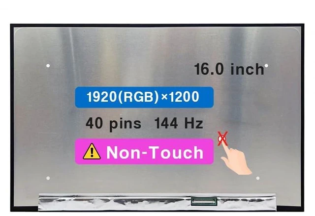 Main image of 16.0" Screen Replacement for MSI P/N S1J-AB0A005-I75 N160JME-GTK NE160WUM-NX3 V8.0 B160UAN05.A FHD 19201200 144Hz 40 Pin LCD Non-Touch Display Panel