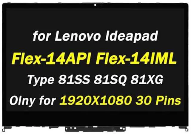 Main image of 5D10S39564 5D10S39563 Replacement for Lenovo Ideapad Flex-14 Flex-14API Flex-14IWL Flex-14IML LCD Display Type 81SS 81SQ 81XG 14" FHD 1920x1080 30Pins LCD LED Touch Screen Digitizer Assembly