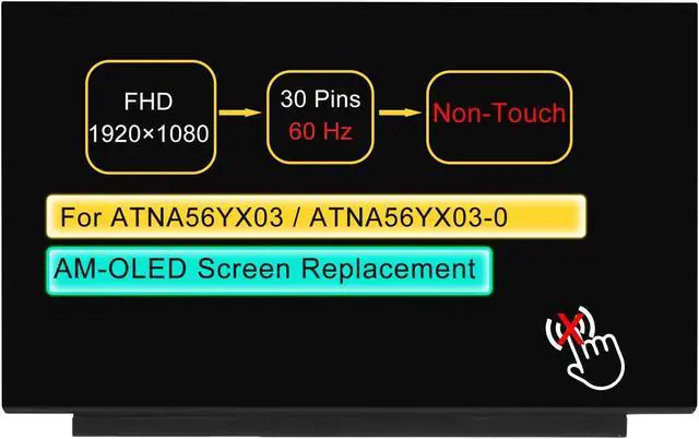 Main image of 15.6" Screen Replacement ATNA56YX03 ATNA56YX03-0 for ASUS VivoBook Pro 15 AM-OLED M3500 M3500QC M6500 K3500 X1505 FHD 1920 * 1080 30 pin AM-OLED Glossy Non-Touch Screen Display Panel