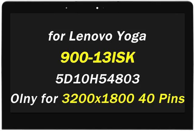 Main image of 5D10H54803 Replacement for Lenovo Yoga 900-13ISK 900-13ISK2 Type 80MK 80UE 80MK00LVUS 80MK00GCIX 80MK008PUS 80MK002CUS 13.3" 40pins LCD LED Touch Screen Digitizer Assembly (Only for 3200x1800)