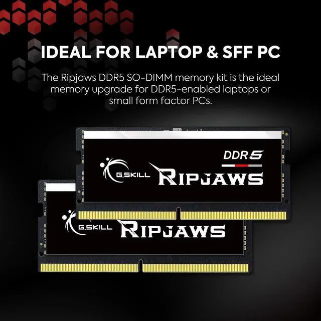 Alt view image 3 of 3 - G.SKILL Ripjaws DDR5 SO-DIMM Series DDR5 RAM 48GB (1x48GB) 5600MT/s CL46-45-45-89 1.10V Unbuffered Non-ECC Notebook/Laptop Memory SODIMM (F5-5600S4645A48GX1-RS)