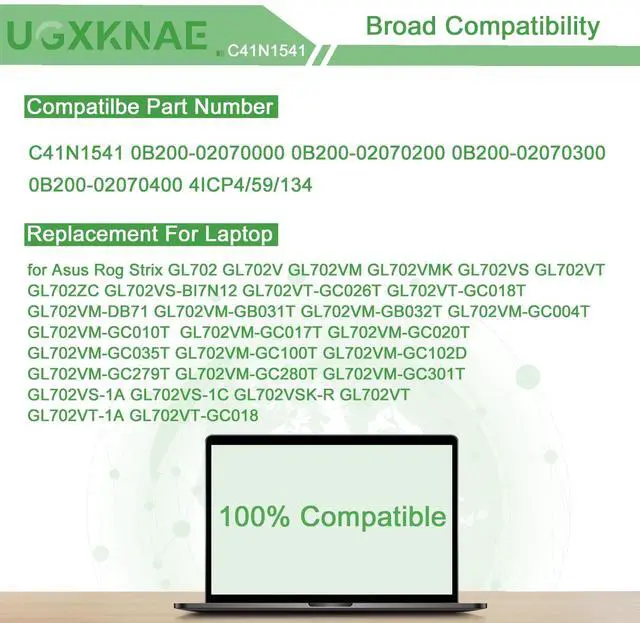 Alt view image 5 of 5 - C41N1541 Laptop Battery Replacement for Asus Rog Strix GL702 GL702V GL702VM GL702VMK GL702VS GL702VT GL702ZC GL702VS-BI7N12 GL702VT-GC026T GL702VT-GC018T GL702VM-DB71 4ICP4/59/13 15.2V 76Wh 4840mAh