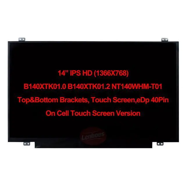 Alt view image 2 of 5 - lenboes New Laptop 14.0 Inch HD 1366x768 40 Pins IPS On-Cell Touch LCD Screen LED Display Replacement B140XTK01.0 B140XTK01.2 HW0A NT140WHM-T01 V8.0 Touch Panel with Top Bottom Brackets