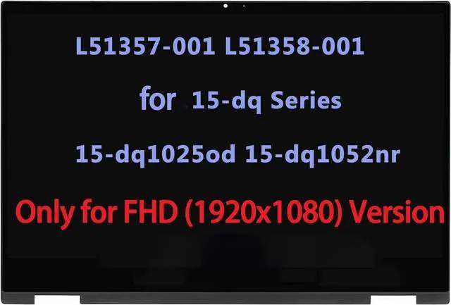 Main image of L51357-001 L51358-001 Screen Replacement for HP Pavilion x360 Convertible 15-dq 15-dq1025od 15-dq1052nr 15-dq1071cl 15-dq0953cl 15-dq1095nr LCD Display Touch Screen Assembly