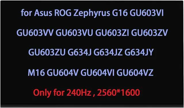 Main image of TL160ADMP03 NE160QDM-NM4 LCD Replacement for Asus ROG Zephyrus G16 GU603VI GU603VV GU603VU GU603ZI GU603ZV GU603ZU G634J G634JZ G634JY M16 GU604V GU604VI GU604VZ Gu604vi-m16.i94070 Screen Display