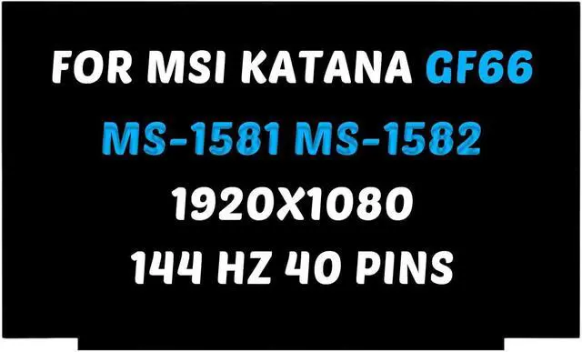 Main image of NUOLAISUN Replacement for MSI Katana GF66 Series LCD Screen MS-1581 MS-1582 11UC 11UD 11UE 11UG 11SC 1920X1080 15.6 inch 40Pins 144Hz LED Display Digitizer Panel (for Non-Touch Screen Only)