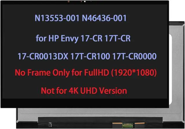 Main image of 17.3" N13553-001 N46436-001 Touch Screen Replacement for HP Envy 17-CR 17T-CR100 17-CR0013DX 17T-CR0000 17-CR1003CA 17-CR1008CA 17-CR1005CL LCD Screen Display (No Frame-Not for Touchless Version)
