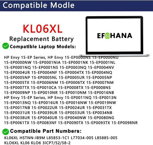 Alt view image 3 of 5 - EFOHANA KL06XL Laptop Battery Replacement for HP Envy 15-EP0001NL 15-EP0003NQ 15-EP0004TX 15-EP0006NM 15-EP0005NP 15-EP0010CA 15-EP0034NB 15-EP0098NR HSTNN-IB9M L85885-005 L85853-1C1 11.58V 83.14Wh