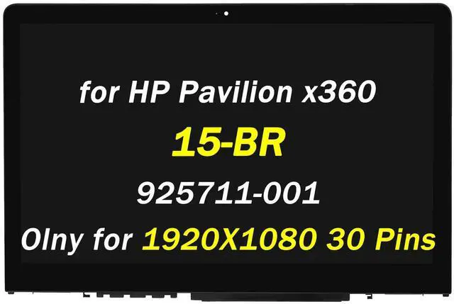 Main image of 925711-001 Replacement for HP Pavilion x360 15-br LCD Display 15-br000 15-br100 15-br010nr 15-br018na 15-br052od 15-br077nr 15-br080wm 15-br095ms 15.6" 1920X1080 LED Touch Screen Digitizer Assembly