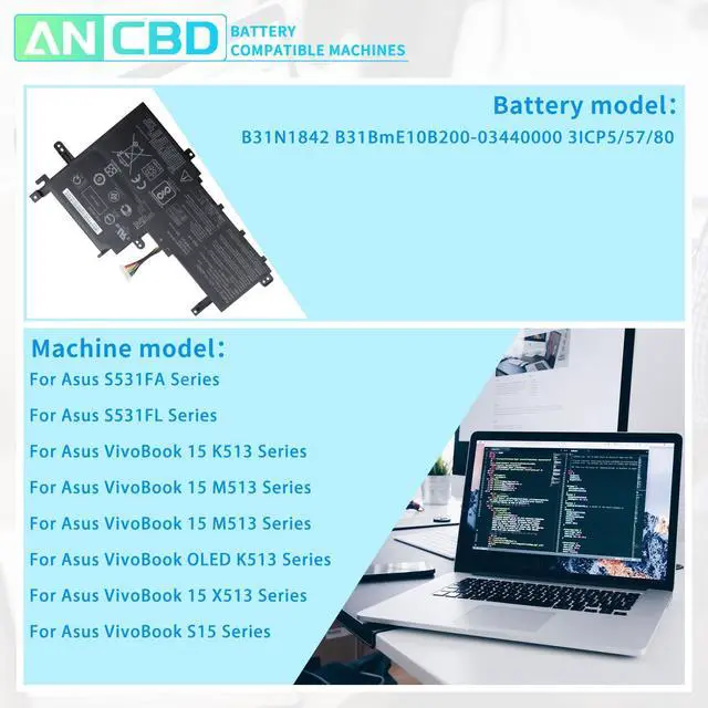 Alt view image 5 of 5 - ANCBD B31N1842 Laptop Battery Replacement for ASUS VivoBook K531 K531F X531 X531F V531 V531F S15 S531 S531F 15 M513 M513I K513 K513E K513EA F513 F513E S513 S513E Series 0B200-03440000 11.52V/42Wh