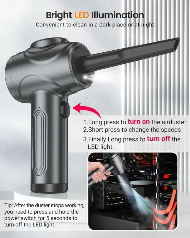 Alt view image 4 of 5 - Electric Compressed Air Duster for Computers, 100000RPM Powerful Air Duster for PC/Keyboard/Car/Electronics,3 Power Speeds Air Blower with LED (Grey)